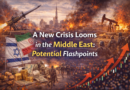 New crisis in the Middle East: A New Crisis Looms in the Middle East: Potential Flashpoints