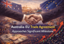 Australia-EU Trade AgAustralia-EU Trade Agreement Approaches Significant Milestonereement Approaches Significant Milestone