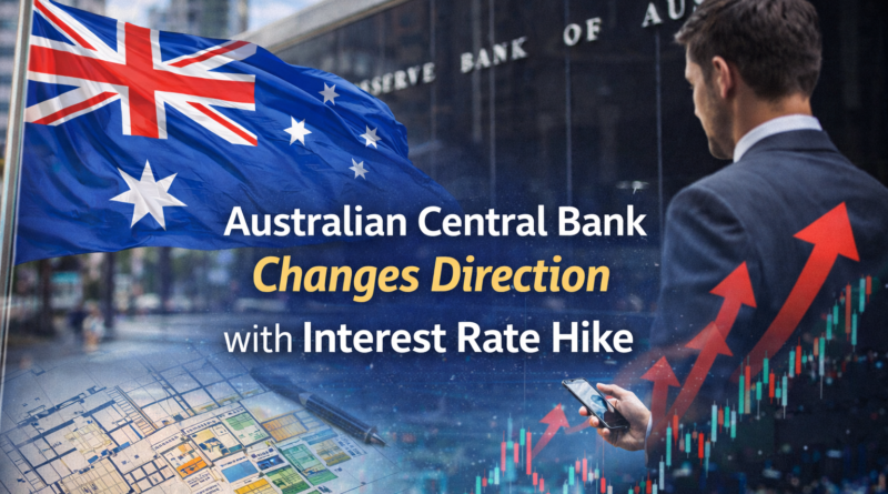 Australian Central Bank Changes Direction with Interest Rate Hike