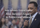 Jesse Jackson's political legacy: Jesse Jackson's Legacy in Politics and Advocacy