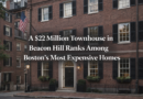Beacon Hill townhouse: A $22 Million Townhouse in Beacon Hill Ranks Among Boston's Most Expensive Homes