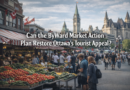 Can the ByWard Market Action Plan Restore Ottawa's Tourist Appeal?