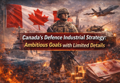 Canada’s Defence Industrial Strategy: Ambitious Goals with Limited Details