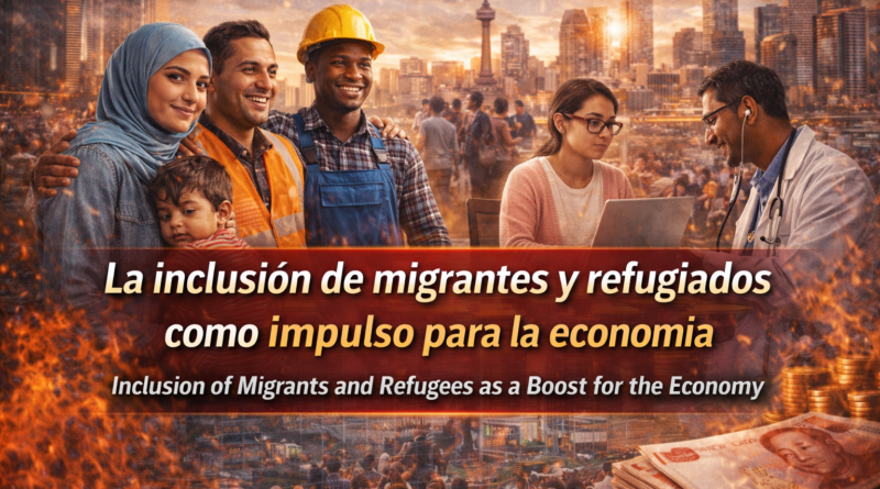 La inclusión de migrantes y refugiados como impulso para la economía