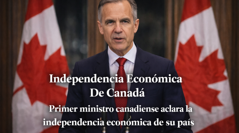 Independencia Económica De Canadá Primer ministro canadiense aclara la independencia económica de su país
