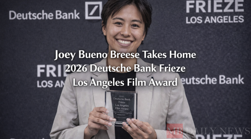 Joey Bueno Breese Takes Home 2026 Deutsche Bank Frieze Los Angeles Film Award