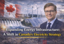 Expanding Energy Infrastructure: A Shift in Canada's Electricity Strategy
