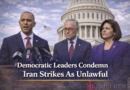 Democratic Leaders Condemn Iran Strikes As Unlawful