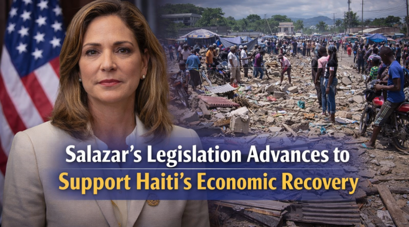 Salazar's Legislation Advances to Support Haiti's Economic Recovery