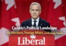 Canada’s Political Landscape By-Elections, Foreign Affairs, and Energy Issues