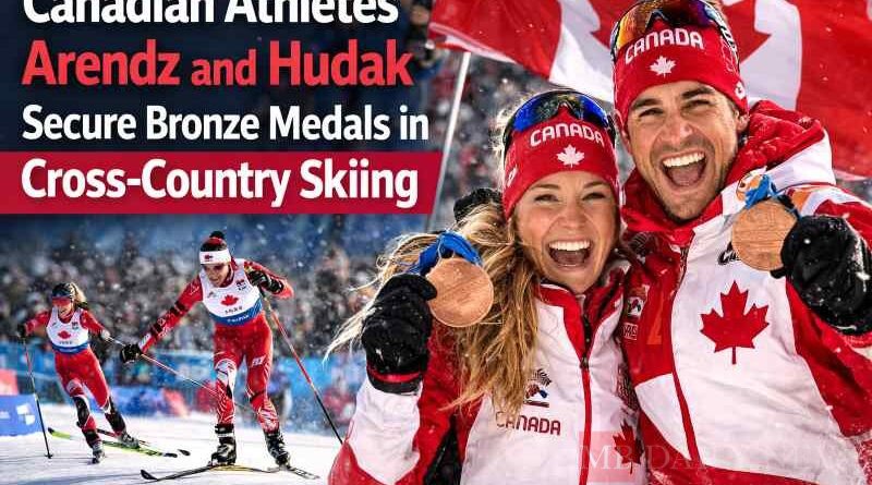 Canadian Athletes Arendz and Hudak Secure Bronze Medals in Cross-Country Skiing