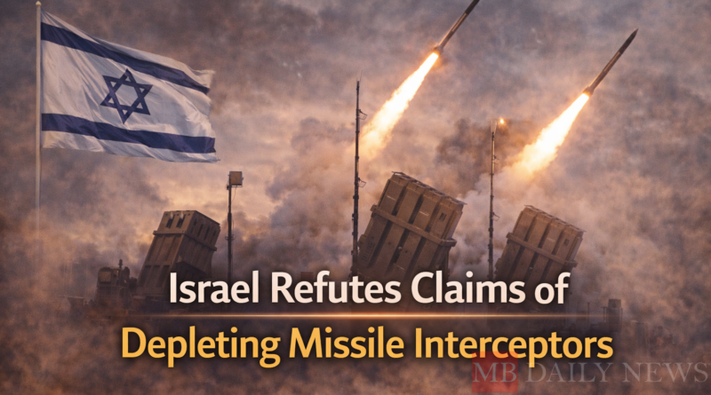 Israel Refutes Claims of Depleting Missile Interceptors