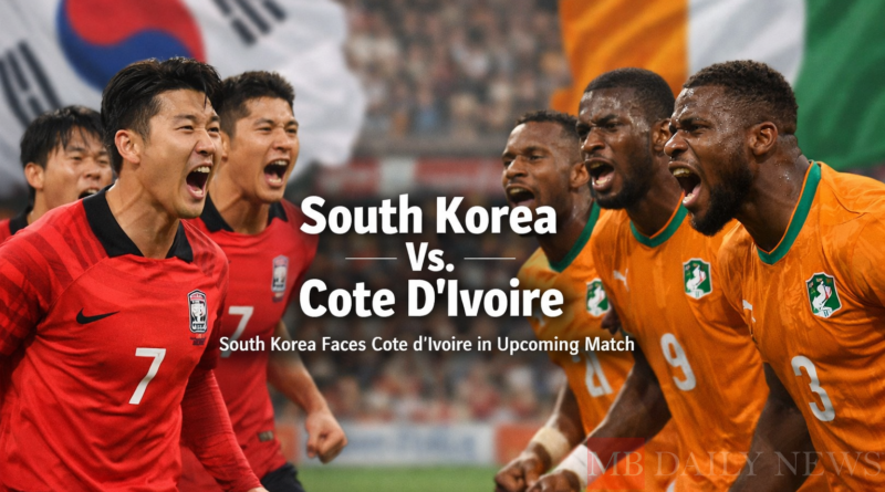 South Korea Vs. Cote D'ivoire: South Korea Faces Cote d'Ivoire in Upcoming Match