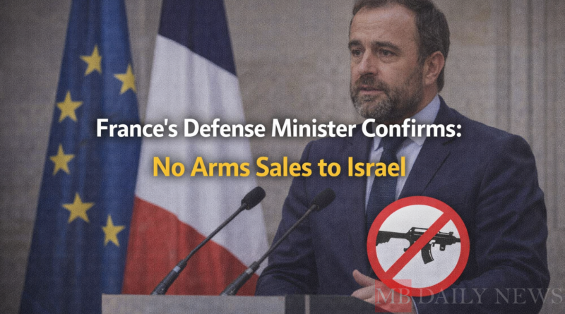 France's Defense Minister Confirms No Arms Sales to Israel
