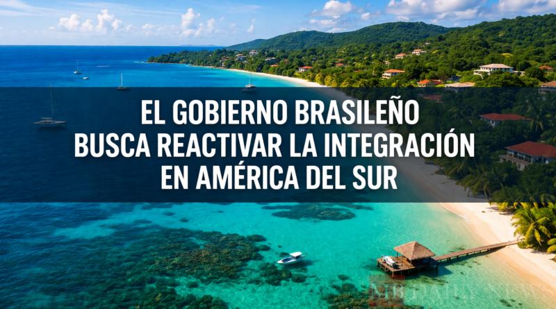 El gobierno brasileño busca reactivar la integración en América del Sur