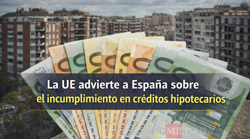 La UE advierte a España sobre el incumplimiento en créditos hipotecarios