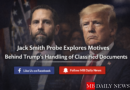 Jack Smith Trump documents motive