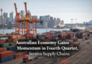 Australian Economy Gains Momentum in Fourth Quarter, Strains Supply Chains