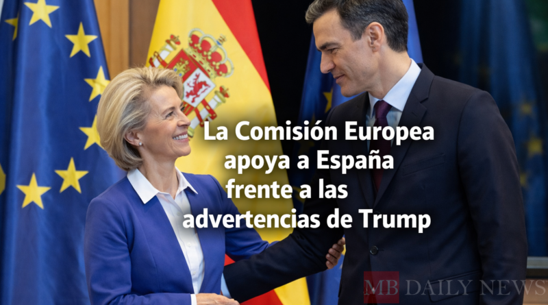 La Comisión Europea apoya a España frente a las advertencias de Trump