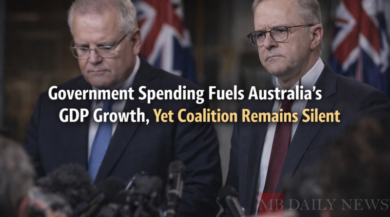 Government Spending Fuels Australia’s GDP Growth, Yet Coalition Remains Silent