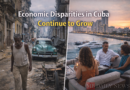 Economic Disparities in Cuba Continue to Grow