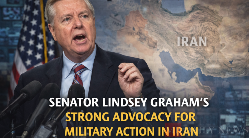 Senator Lindsey Graham's Strong Advocacy For Military Action In Iran