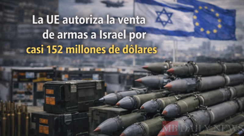 La UE autoriza la venta de armas a Israel por casi 152 millones de dólares