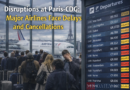 Paris-Cdg Delays And Cancellations: Disruptions at Paris-CDG: Major Airlines Face Delays and Cancellations