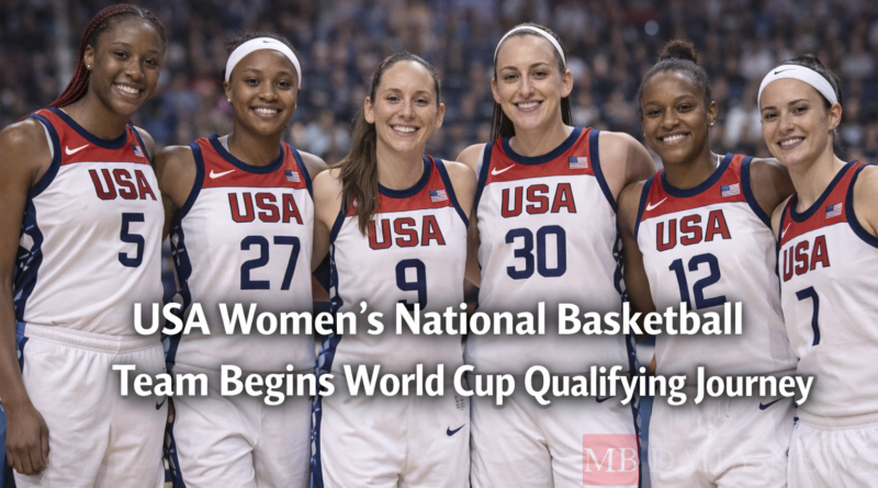 USA Women's National Basketball Team Begins World Cup Qualifying Journey