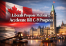 Liberals Propose Motion to Accelerate Bill C-9 Progress