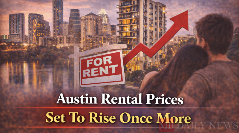 Austin Rental Prices Set To Rise Once More