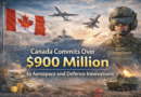 Canada Commits Over $900 Million to Aerospace and Defence Innovations