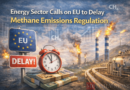 Energy Sector Calls on EU to Delay Methane Emissions Regulation