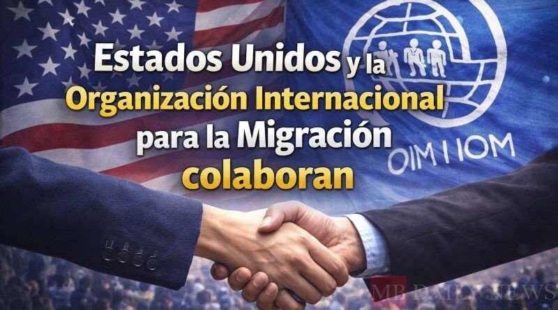 Estados Unidos y la Organización Internacional para la Migración colaboran