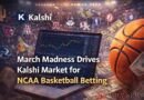 March Madness Drives Kalshi Market for NCAA Basketball Betting