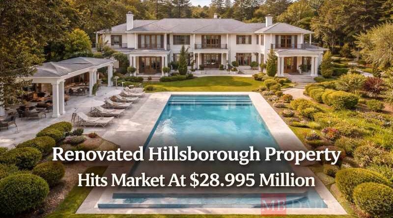 Renovated Hillsborough Property Hits Market At $28.995 Million