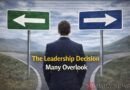 The Leadership Decision Many Overlook
