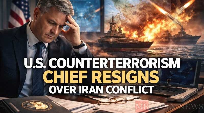 U.S. counterterrorism chief resigns over Iran conflict