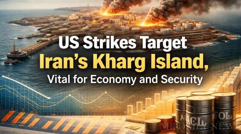 US Strikes Target Iran's Kharg Island, Vital for Economy and Security