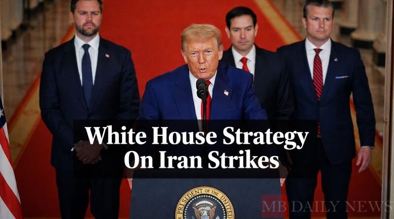 White House Strategy On Iran Strikes