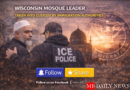 Wisconsin Mosque Leader Taken into Custody by Immigration Authorities