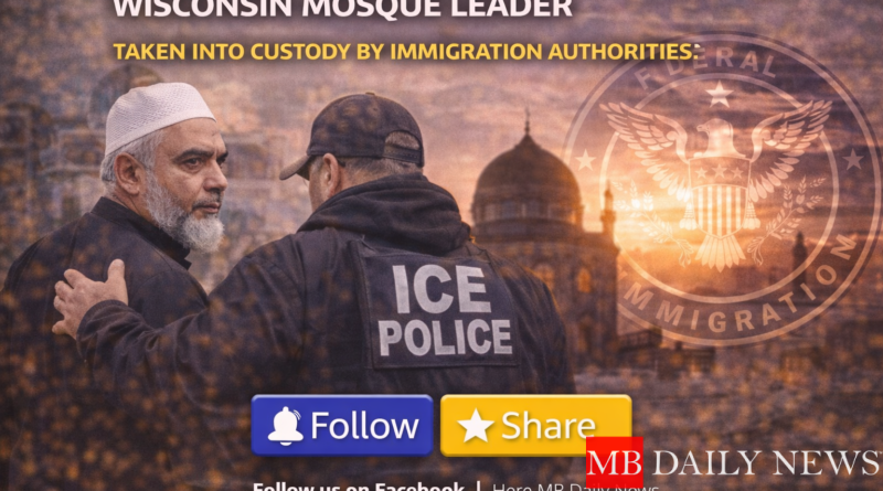 Wisconsin Mosque Leader Taken into Custody by Immigration Authorities