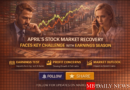 April’s Stock Market Recovery Faces Key Challenge with Earnings Season