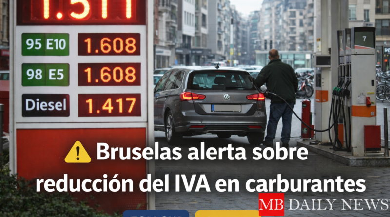Bruselas alerta sobre reducción del IVA en carburantes
