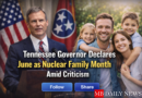 Tennessee Governor Declares June as Nuclear Family Month Amid Criticism