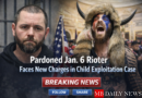 Pardoned Jan. 6 Rioter Faces New Charges in Child Exploitation Case
