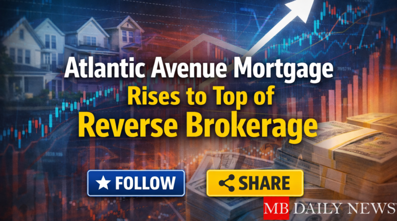 Atlantic Avenue Mortgage Rises to Top of Reverse Brokerage