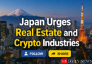 Japan Urges Real Estate and Crypto Industries