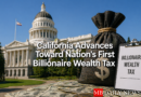 California Advances Toward Nation's First Billionaire Wealth Tax