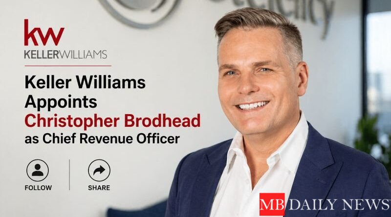Keller Williams Appoints Christopher Brodhead as Chief Revenue Officer